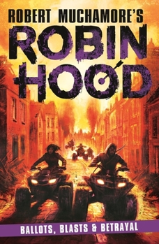 Paperback Ballots, Blasts and Betrayal: Robin Hood 8 Volume 8 Book