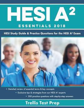 Paperback HESI A2 Essentials: HESI Study Guide & Practice Questions for the HESI A2 Exam Book