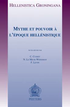 Paperback Mythe Et Pouvoir a l'Epoque Hellenistique [French] Book