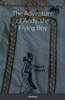 Paperback The Adventure of Andy, the Flying Boy Book