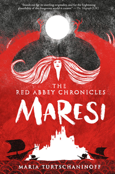 Maresi - Chroniques de l'Abbaye Écarlate - Book #1 of the Red Abbey Chronicles