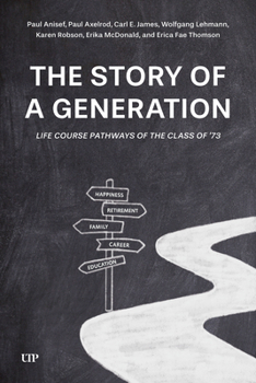 Hardcover The Story of a Generation: Life Course Pathways of the Class of '73 Book
