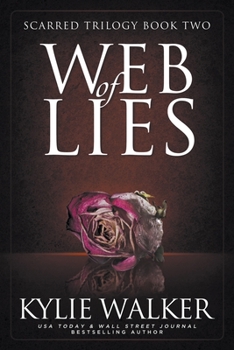 Web of Lies - Book #2 of the Scarred Trilogy