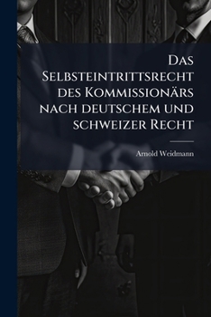 Paperback Das Selbsteintrittsrecht des Kommissionärs nach deutschem und schweizer Recht [German] Book