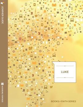 Paperback Luke Learner Guide: Books of Faith Book