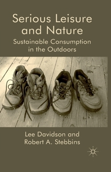 Paperback Serious Leisure and Nature: Sustainable Consumption in the Outdoors Book