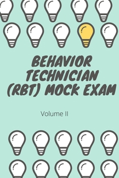 Paperback Behavior Technician (RBT) Mock Exam Volume II: ABA Practice Exam Book