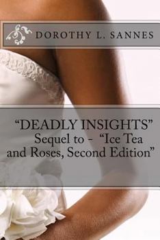 Paperback "Deadly Insights" Sequel to - "ICE TEA AND ROSES, Second edition" Book