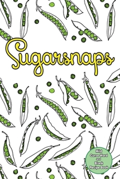 Paperback Sugarsnaps: Recipe Book to Write In Book