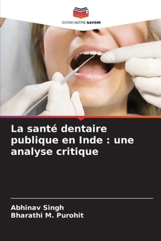 Paperback La santé dentaire publique en Inde: une analyse critique (French Edition) [French] Book