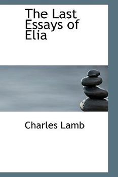 Paperback The Last Essays of Elia Book
