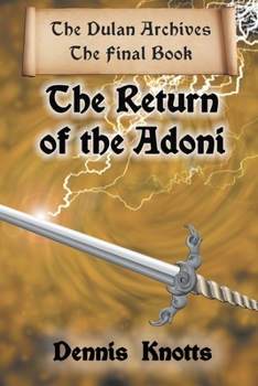 Paperback The Return of the Adoni: The Final Book of the Dulan Archives Book