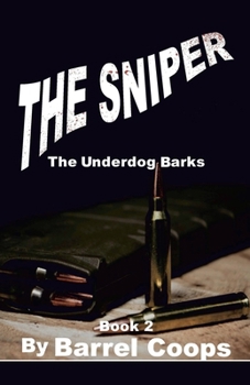 Paperback The Sniper - The Underdog Barks Book