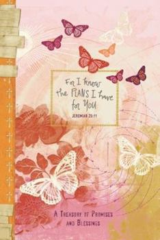 Hardcover For I Know the Plans I Have for You: A Treasury of Promises and Blessings Book