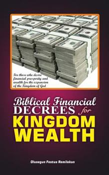 Paperback Biblical Financial Decrees for Kingdom Wealth Book