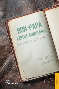 Paperback Bon-papa expert-comptable: Sa vie d'après ses carnets de dépenses [French] Book