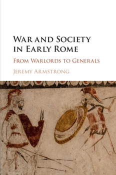 Paperback War and Society in Early Rome: From Warlords to Generals Book