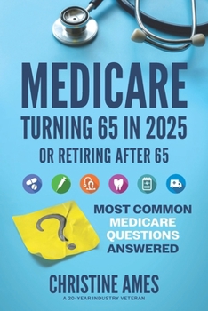 Paperback Medicare Turning 65 in 2025: Most Common Medicare Questions Answered Book