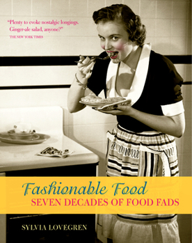 Paperback Fashionable Food: Seven Decades of Food Fads Book