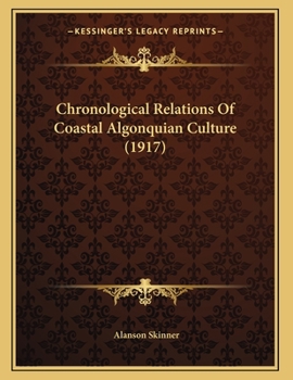 Paperback Chronological Relations Of Coastal Algonquian Culture (1917) Book