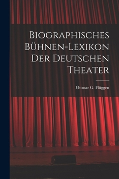 Paperback Biographisches Bühnen-Lexikon der Deutschen Theater [German] Book