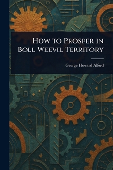Paperback How to Prosper in Boll Weevil Territory Book