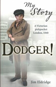 Paperback Dodger: The Story of a Victorian Pickpocket. Jim Eldridge Book