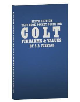 Paperback Sixth Edition Blue Book Pocket Guide for Colt Firearms & Values Book