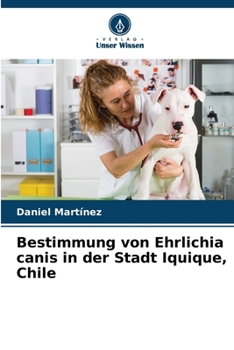 Paperback Bestimmung von Ehrlichia canis in der Stadt Iquique, Chile [German] Book