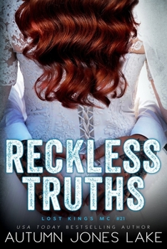 Reckless Truths - Book #21 of the Lost Kings MC