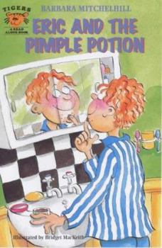 Eric and the Pimple Potion - Book #3 of the Eric Series