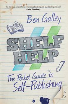 Paperback Shelf Help: The Complete Guide to Self-Publishing Book