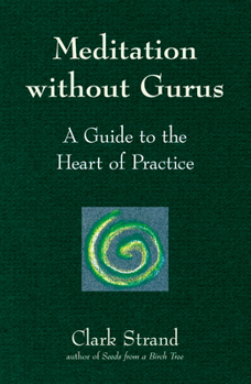 Paperback Meditation Without Gurus: Meditation Without Gurus Book