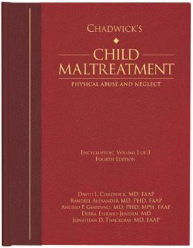 Paperback Chadwick's Child Maltreatment 4e, Volume 1: Physical Abuse and Neglect Book