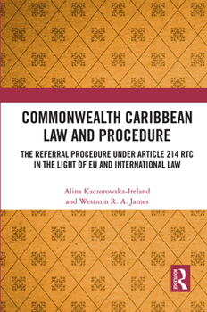 Paperback Commonwealth Caribbean Law and Procedure: The Referral Procedure under Article 214 RTC in the Light of EU and International Law Book