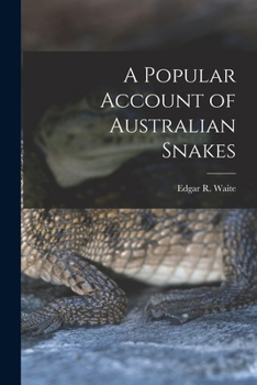 Paperback A Popular Account of Australian Snakes Book