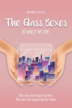 Paperback The Glass Boxes In Which We Live: The laugh out loud and emotional contemporary romance of 2020 Book