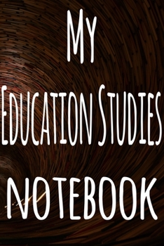 Paperback My Education Studies Notebook: The perfect gift for the student in your life - unique record keeper! Book