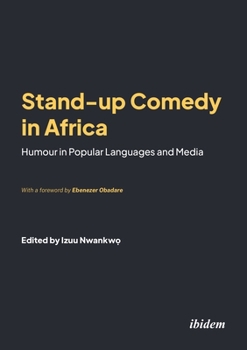 Paperback Stand-Up Comedy in Africa: Humour in Popular Languages and Media Book