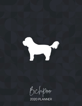 Paperback Bichpoo 2020 Planner: Dated Weekly Diary With To Do Notes & Dog Quotes Book