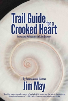 Paperback Trail Guide for a Crooked Heart: Stories and Reflections for Life's Journey Book