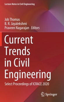 Hardcover Current Trends in Civil Engineering: Select Proceedings of Icrace 2020 Book