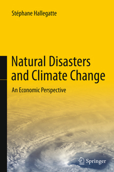 Paperback Natural Disasters and Climate Change: An Economic Perspective Book