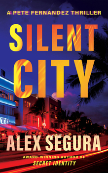 Silent City (A Pete Fernandez Thriller)