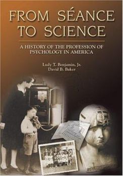 Paperback From Seance to Science: A History of the Profession of Psychology in America Book