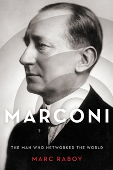 Paperback Marconi: The Man Who Networked the World Book