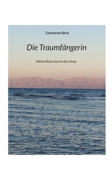 Paperback Die Traumfängerin: Meine Reise durch den Sinai [German] Book