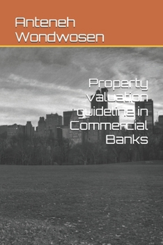 Paperback Property valuation guideline in Commercial Banks Book
