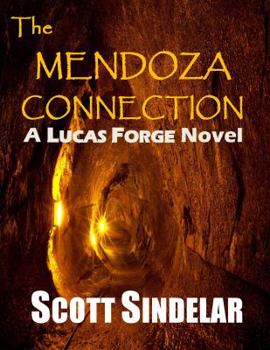 Paperback The Mendoza Connection: A Lucas Forge Novel Book