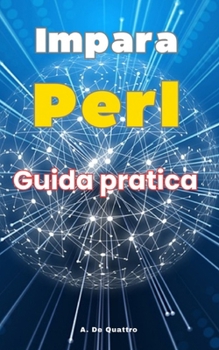 Impara Perl: Guida Pratica (Italian Edition)